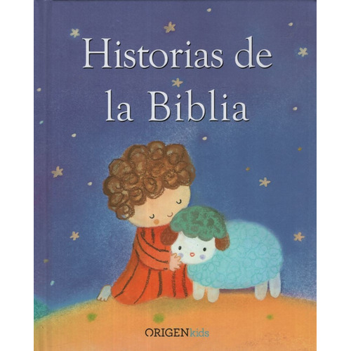 Historias De La Biblia, De Piper, Sophie. Editorial Origen, Tapa Dura En Español, 2018