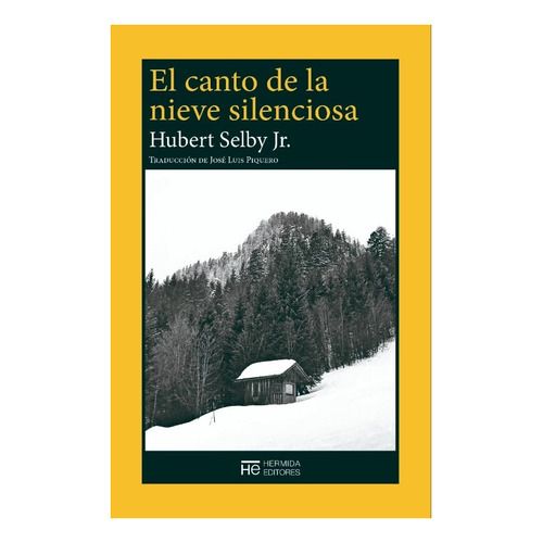 El Canto De La Nieve Silenciosa - Hubert Selby Jr