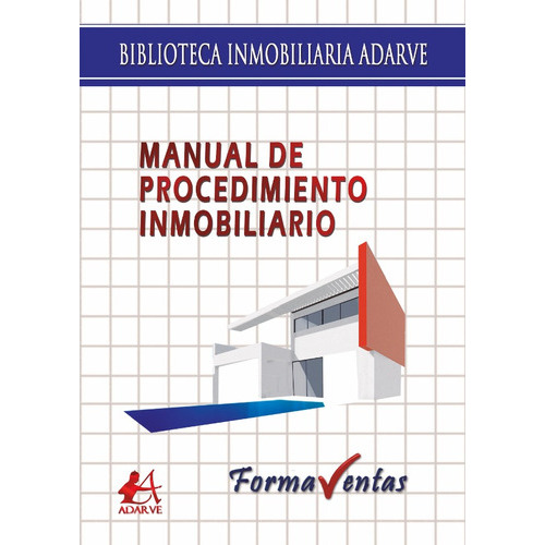 Manual De Procedimiento Para Agencias Inmobiliarias, De Luis Folgado De Torres. Editorial Adarve, Tapa Blanda, Edición 2 En Español, 2016