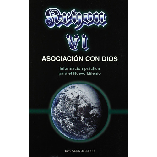 Kryon VI. Asociación con Dios: Información práctica para el Nuevo Milenio, de CARROLL, LEE. Editorial Ediciones Obelisco, tapa blanda en español, 2005