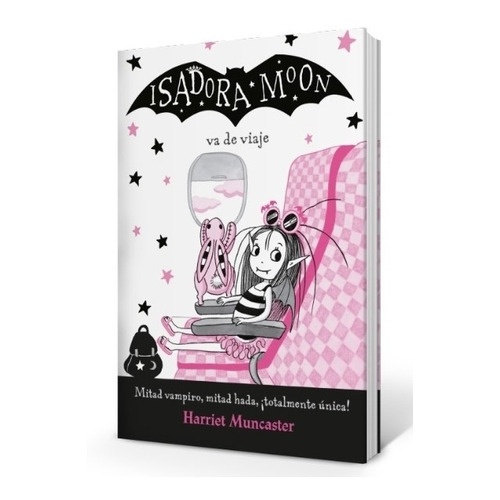 Isadora Moon va de viaje (Isadora Moon 9), de Harriet Muncaster. Editorial ALFAGUARA INFANTIL, tapa blanda en español, 2021