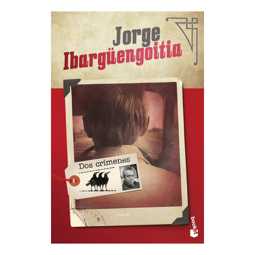 Dos crímenes, de Ibargüengoitia, Jorge. Serie Booket, vol. 1.0. Editorial Booket México, tapa blanda, edición 1.0 en español, 2019