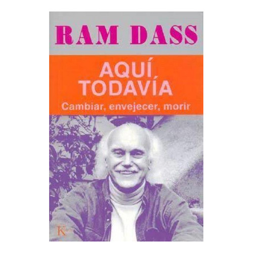 Libro Aqui Todavia - Dass , Ram