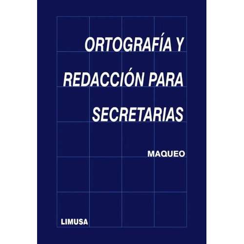 Ortografía Y Redacción Para Secretarias Limusa