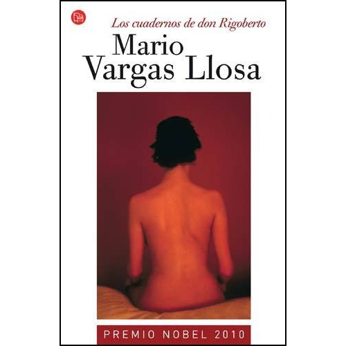 Los Cuadernos De Don Rigoberto, De Vargas Llosa, Mario. Editorial Punto De Lectura, Tapa Blanda En Español, 2011