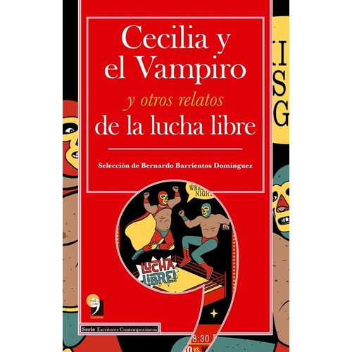 Cecilia Y El Vampiro Y Otros Relatos De La Lucha Libre, De Vários Autores. Serie Grandes De La Literatura Editorial Editores Mexicanos Unidos, Tapa Blanda En Español