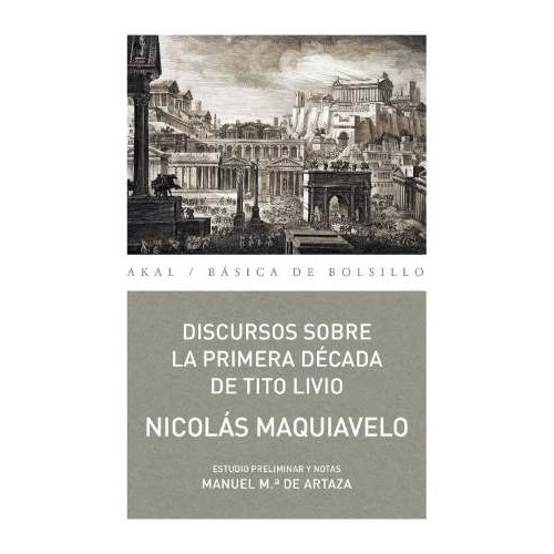 Discurso Sobre La Primera Decada De Tito Livio - Nicolás Maq