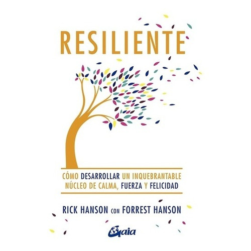 Resiliente - Rick Y Forrest Hanson - Libro Gaia