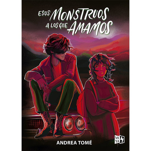 Esos Monstruos A Los Que Amamos, De Andrea Tomé., Vol. 0.0. Editorial Vrya, Tapa Blanda, Edición 1.0 En Español, 2022