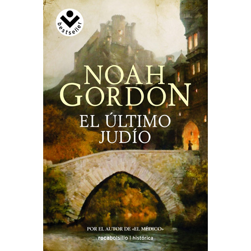 El último Judío, de Gordon, Noah. Serie Ficción Editorial Roca Bolsillo, tapa blanda en español, 2012