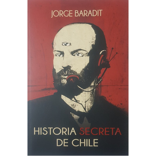 Historia Secreta De Chile, De Baradit Jorge. Editorial Sudamericana, Tapa Blanda En Español