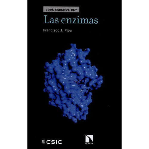 Las Enzimas, De Plou, Francisco J.. Editorial Los Libros De La Catarata, Tapa Blanda, Edición 1 En Español, 2016