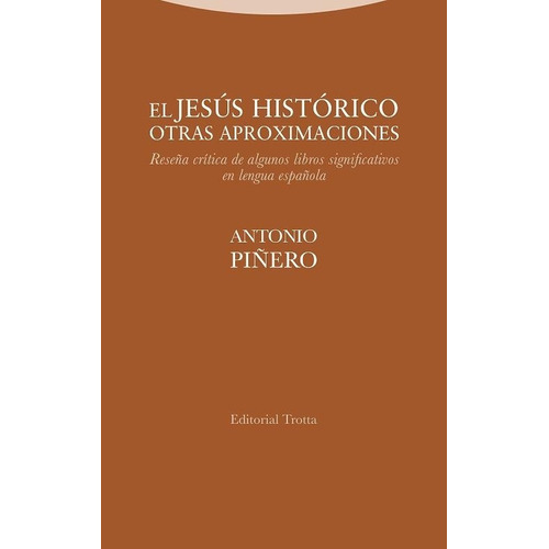 El Jesús Histórico. Otras Aproximaciones - Antonio Piñero 