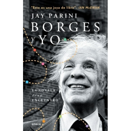 Borges Y Yo - Jay Parini - Emece - Libro