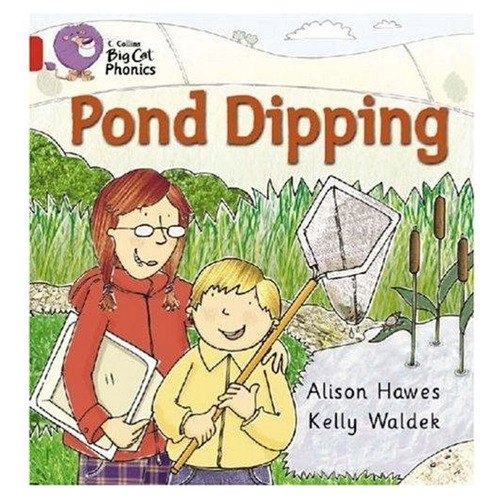Pond Dipping - Red Band 2b - Big Cat Phonics