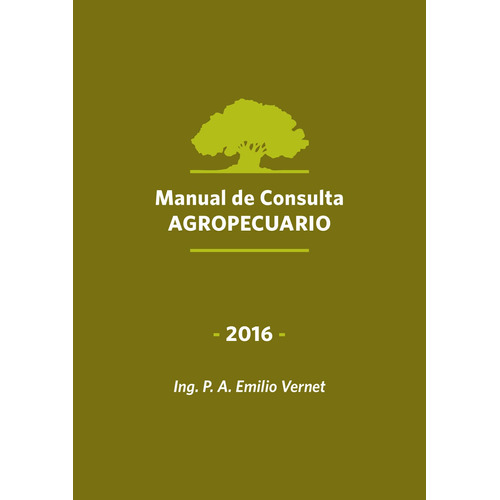 Manual de consulta agropecuario Emilio Vernet 2016