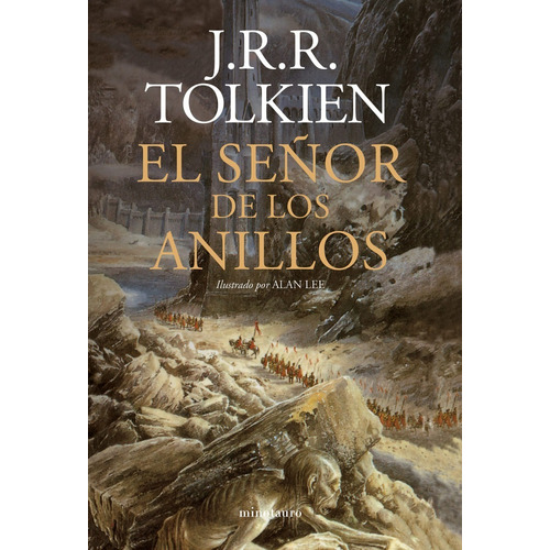 J. R. R. Tolkien El Señor de los anillos Ilustrado Alan Lee Editorial Minotauro Trilogia Integral