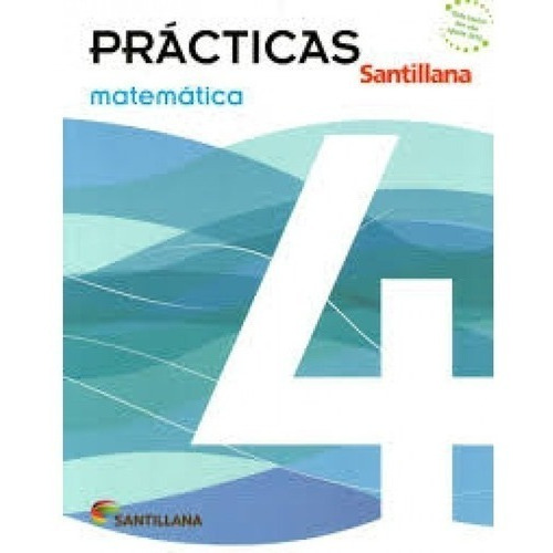 Libro: Prácticas Matemática 4 / Santillana