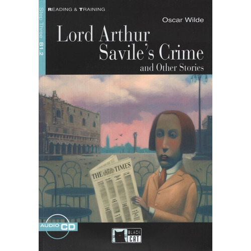 Lord Arthur Savile's Crime And Other Stories + Audio - Reading And Training B1.2, De Wilde, Oscar. Editorial Vicens Vives/black Cat, Tapa Blanda En Inglés Internacional