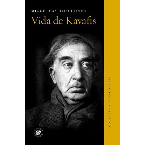 Vida De Kavafis - Miguel Castillo Didier