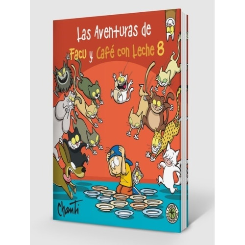 Las aventuras de Facu y Café con Leche 8, de Chanti. Editorial Sudamericana, tapa blanda en español, 2021
