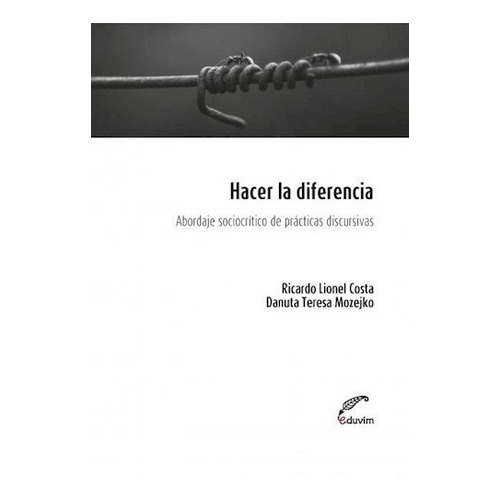 Hacer La Diferencia, De Costa, Lionel Ricardo. Editorial Eduvim En Español