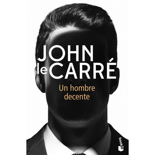 Un Hombre Decente, De Le Carré, John. Editorial Booket, Tapa Blanda En Español