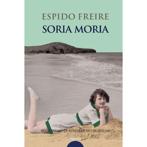 Soria Moria, De Espido Freire. Editorial Alianza, Tapa Dura En Español