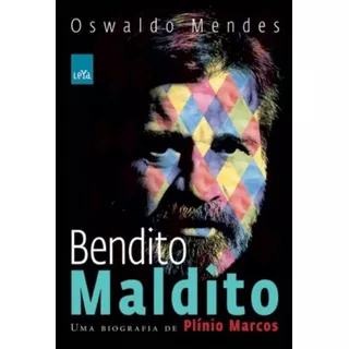 -: Uma Biografia De Plinio Marcos, De Mendes, Oswaldo. Editora Leya, Capa Mole Em Português, 2009