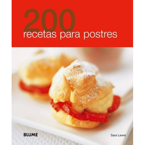 200 Recetas Para Postres, De Sara Lewis. Editorial Edelvives, Tapa Blanda En Español, 2010
