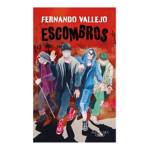 Fernando Vallejo - Escombros