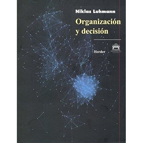 Organizacion Y Decision - Niklas Luhman