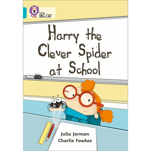 Harry The Clever Spider At School - Turquoise/Band 7, de Jarman, Julia. Editorial HarperCollins, tapa blanda en inglés internacional