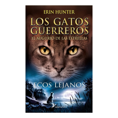 Ecos Lejanos (los Gatos Guerreros | El Augurio De Las Estrel