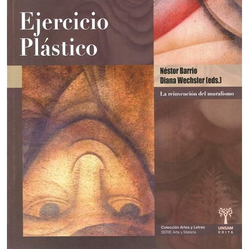 Ejercicio Plastico - La Reinvencion Del Muralismo - Barrio