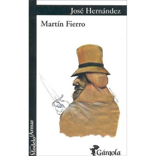 Martín Fierro, de José Hernández. Editorial Gárgola, tapa blanda, edición 1 en español