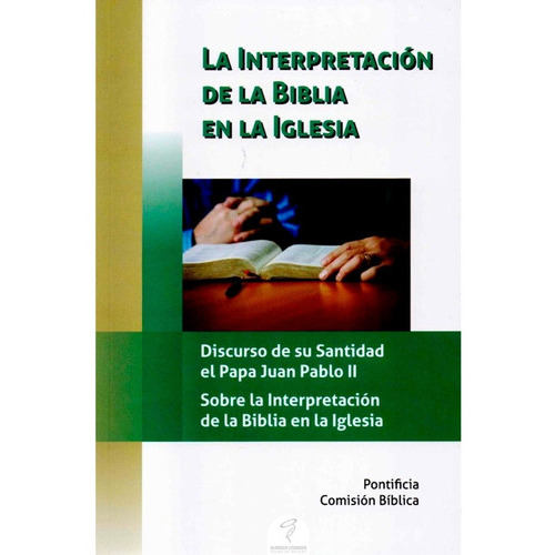 La Interpretación De La Biblia, De Pontificia Comisión Bíblica., Vol. Único. Editorial Fundación Editores Vd, Tapa Blanda En Español