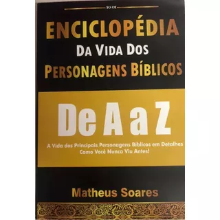 Enciclopédia Da Vida Dos Personagens Bíblicos, De Matheus Soares. Editora Edições Acadêmicas, Capa Mole Em Português