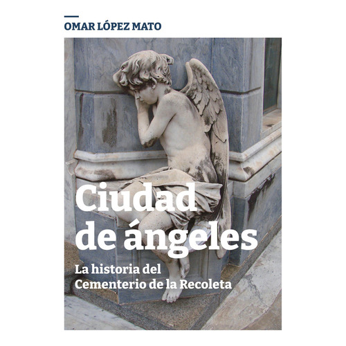 Libro Ciudad De Angeles / City Of Angels - Omar López Mato