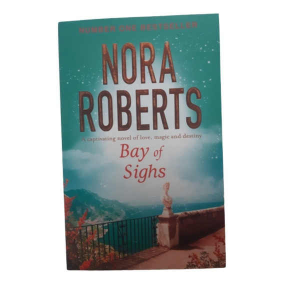 Bay Of Sighs / Nora Roberts / Ed Piatkus /  Inglés