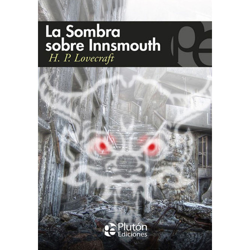 Libro: HP Lovecraft / La Sombra Sobre Innsmouth (ed. Plutón)