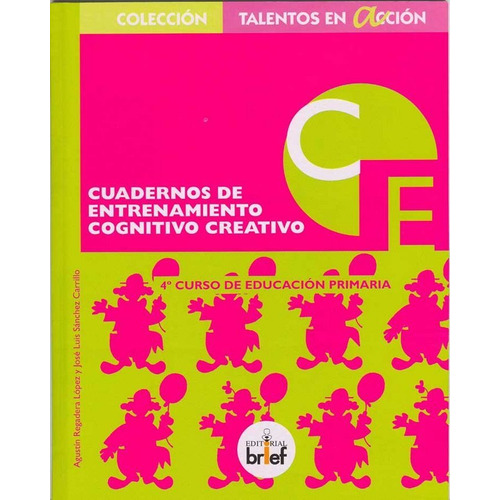 Cuaderno De Entrenamiento Cognitivo-creativo (4.ãâº De Primaria), De Regadera López, Agustín. Editorial Brief Ediciones, Tapa Blanda En Español