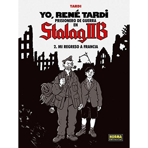 Yo, Renãâ© Tardi 2. Prisionero De Guerra En Stalag Iib, De Tardi, Jacques. Editorial Norma Editorial, S.a., Tapa Dura En Español