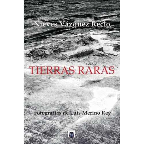 Tierras Raras, De Merino Rey, Luis. Editorial Dalya, Tapa Blanda En Español