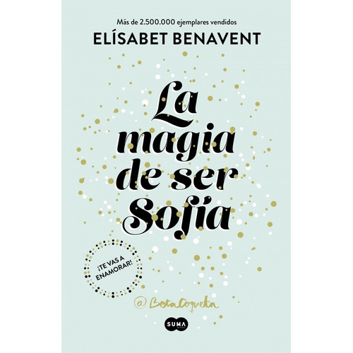 Bilogía Sofía 1: La Magia De Ser Sofía - Elísabet Benavent