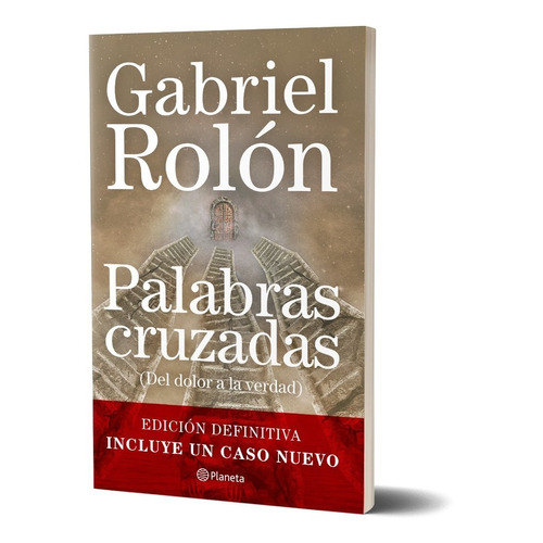 Palabras cruzadas, de Gabriel Rolón. Editorial Planeta, tapa blanda en español, 2009