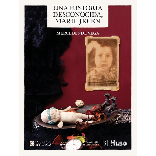 Una Historia Desconocida, Marie Jelen, De De Vega, Mercedes. Editorial Palabras Hilanderas, Tapa Blanda En Español