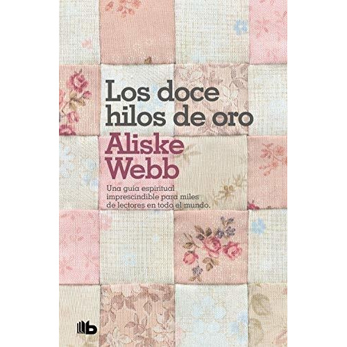 Los Doce Hilos De Oro : Aliske Webb 
