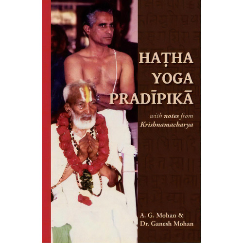 Hatha Yoga Pradipika, De A G Mohan. Editorial Svastha Yoga, Tapa Blanda En Inglés