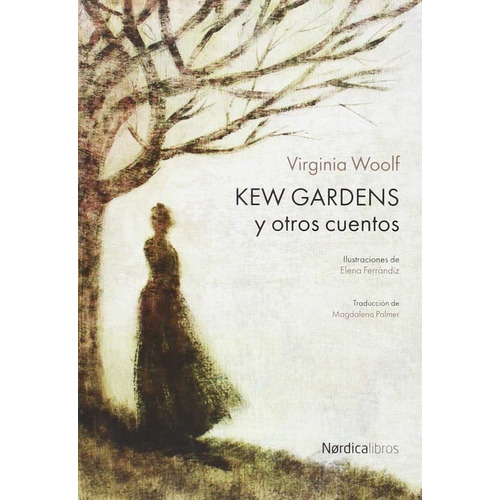 Kew Gardens Y Otros Cuentos. Virginia Woolf. Nordica